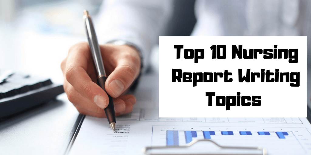 Top 10 nursing report writing topics in Australia